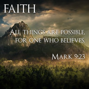 All things are possible for one who believes.